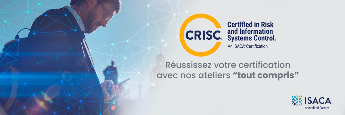 CRISC - Ateliers de préparation accrédités par ISACA